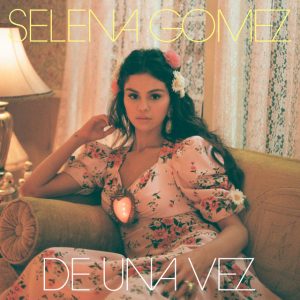 Selena Gomez Ft. Tainy – De Una Vez